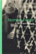 FOSTER: NORMAN FOSTER A LIFE IN ARCHITECTURE **