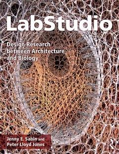 LABSTUDIO : DESIGN RESEARCH BETWEEN ARCHITECTURE AND BIOLOGY
