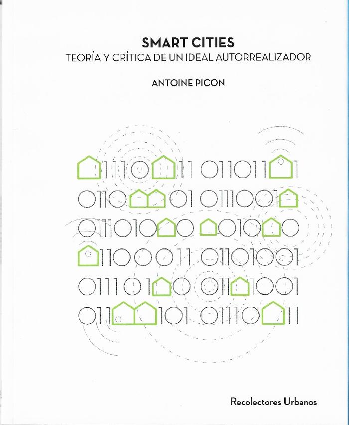 SMART CITIES. TEORIA Y CRITICA DE UN IDEAL AUTORREALIZADOR