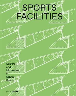 SPORT FACILITIES. LEISUIRE AND MOVEMENT IN URBAN SPACE