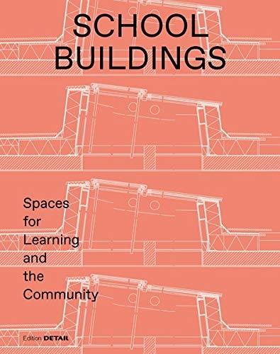 SCHOOL BUILDINGS "SPACES FOR LEARNING AND THE COMMUNITY"