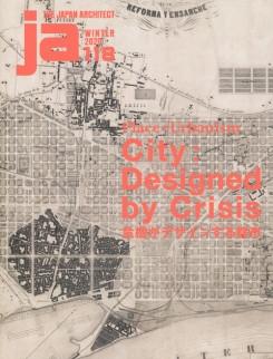 JA Nº 118. PLACE+ URBANISM. CITY: DESIGNED BY CRISIS
