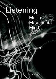LISTENING. MUSIC, MOVEMENT, MIND