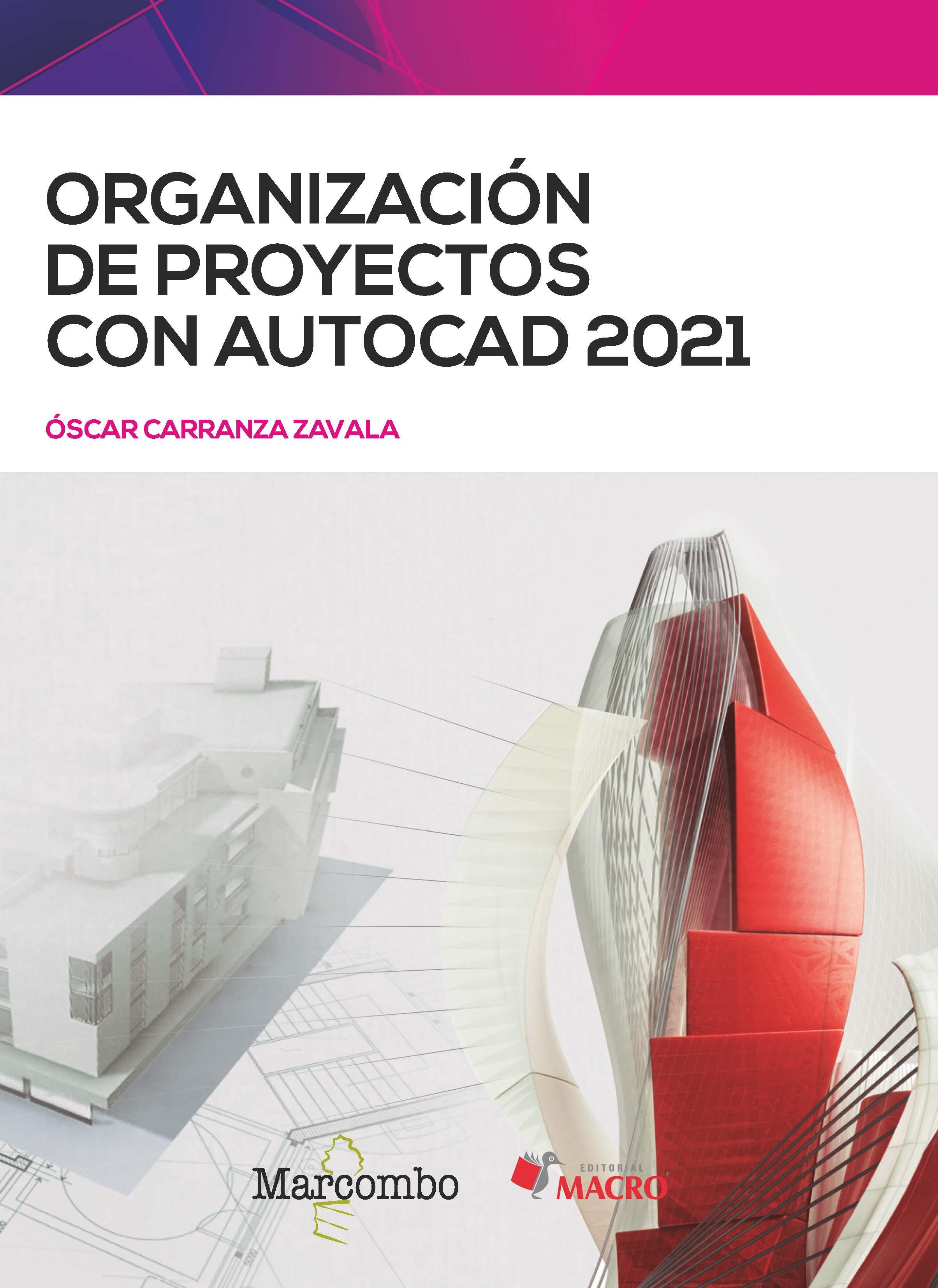 ORGANIZACIÓN DE PROYECTOS CON AUTOCAD 2021. 