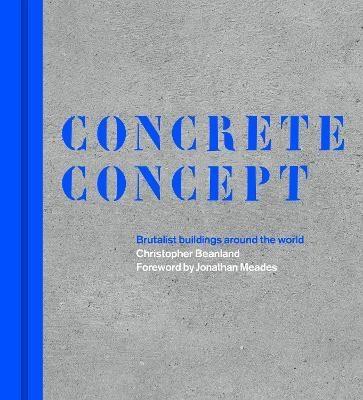 CONCRETE CONCEPT. BRUTALIST BUILDINGS AROUND THE WORLD. 