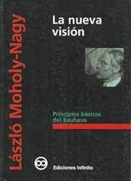 NUEVA VISION. PRINCIPIOS BASICOS DE LA BAUHAUS