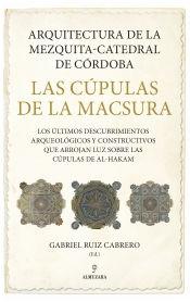 ARQUITECTURA DE LA MEZQUITA-CATEDRAL DE CÓRDOBA "LAS CÚPULAS DE LA MACSURA.". 