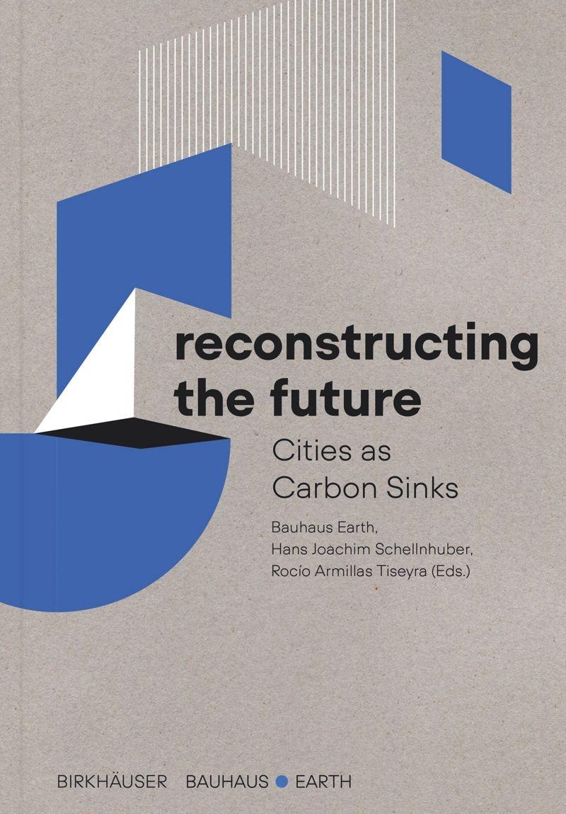 RECONSTRUCTING THE FUTURE "CITIES AS CARBON SINKS". 