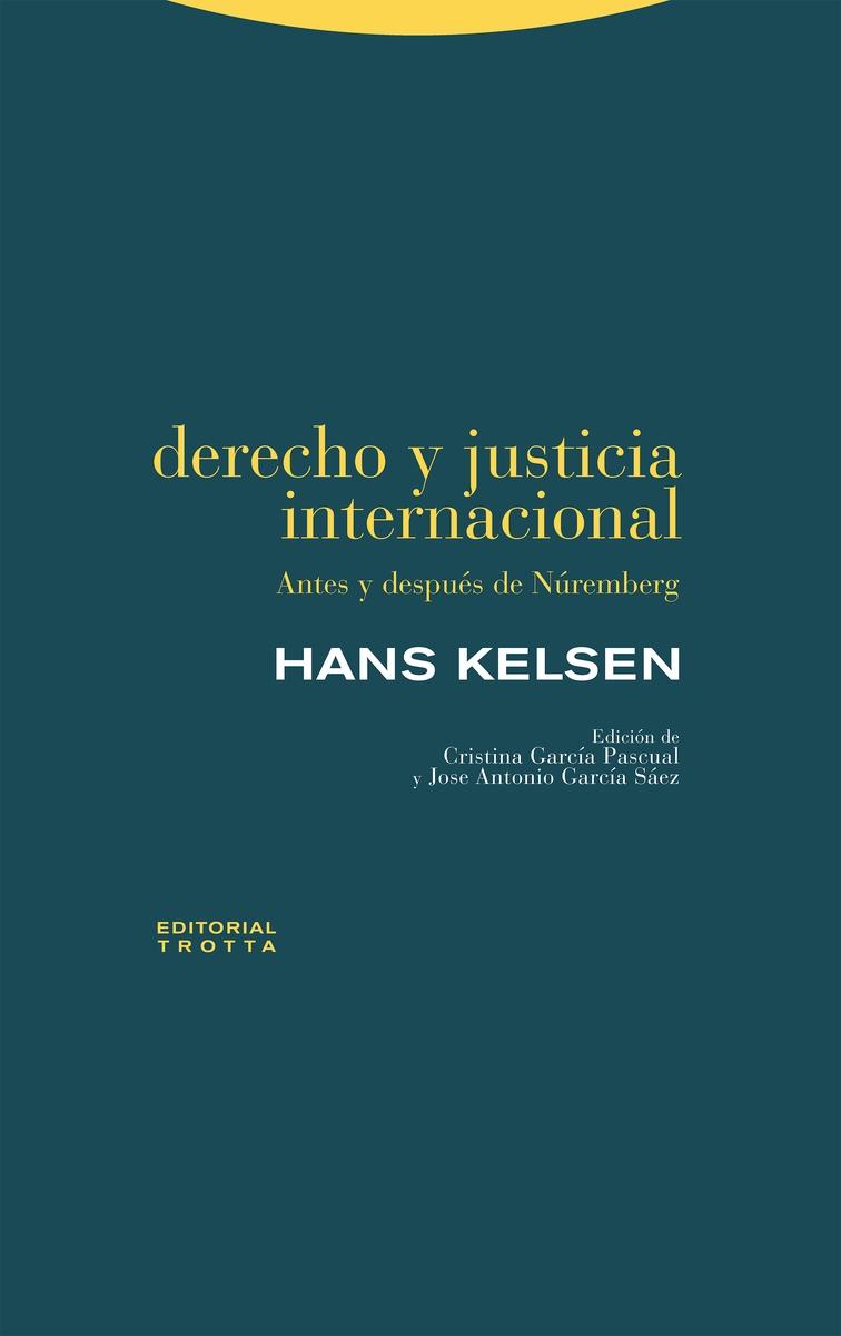 DERECHO Y JUSTICIA INTERNACIONAL "ANTES Y DESPUES DE NÚREMBERG"