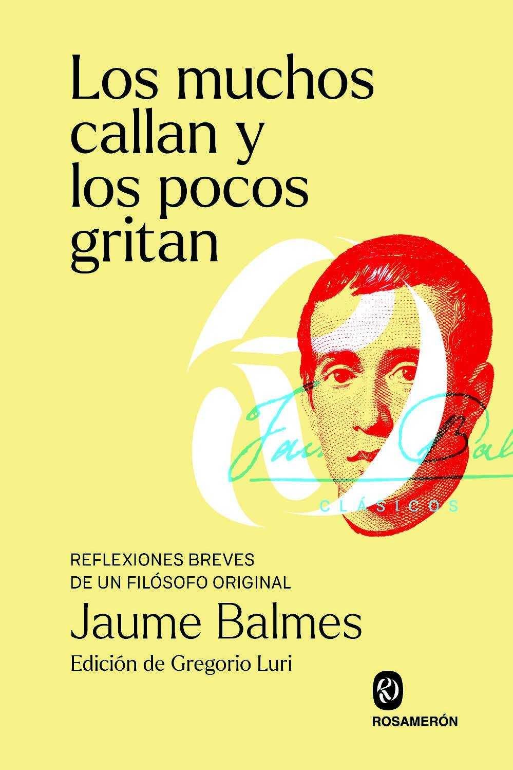 MUCHOS CALLAN Y LOS POCOS GRITAN, LOS "REFLEXIONES BREVES DE UN FILOSOFO ORIGINAL". 