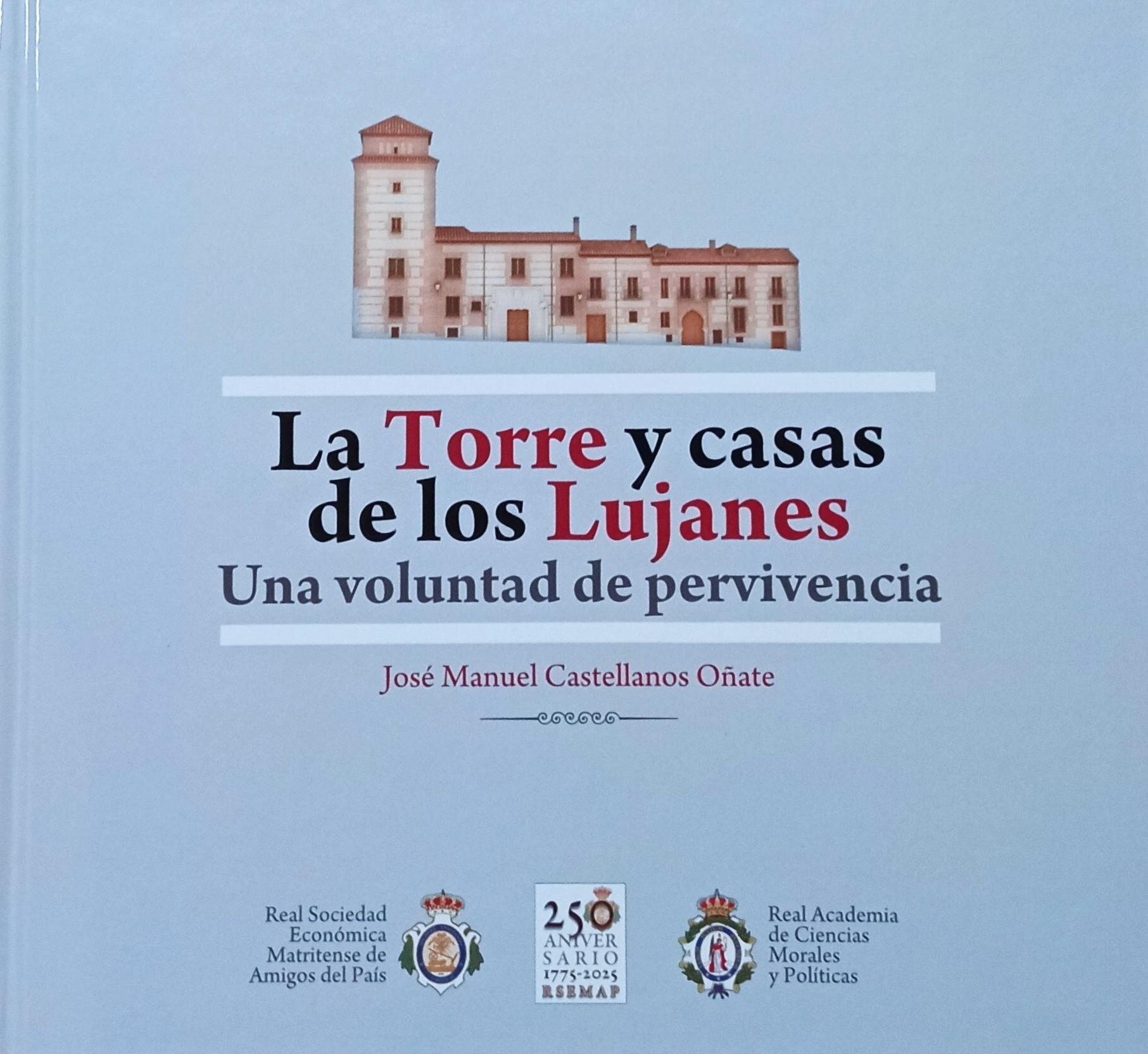 TORRE Y CASAS DE LOS LUJANES, LA "UNA VOLUNTAD DE PERVIVENCIA"