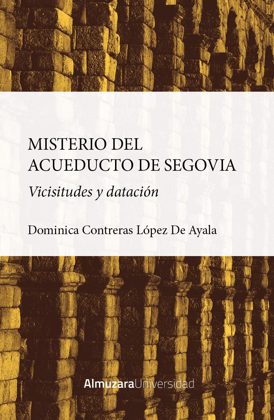 MISTERIO DEL ACUEDUCTO DE SEGOVIA, EL "VICISITUDES Y DATACION"