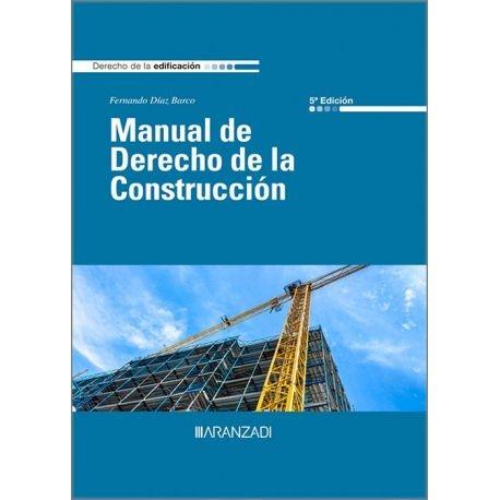 MANUAL DE DERECHO DE LA CONSTRUCCIÓN (PAPEL + E-BOOK)