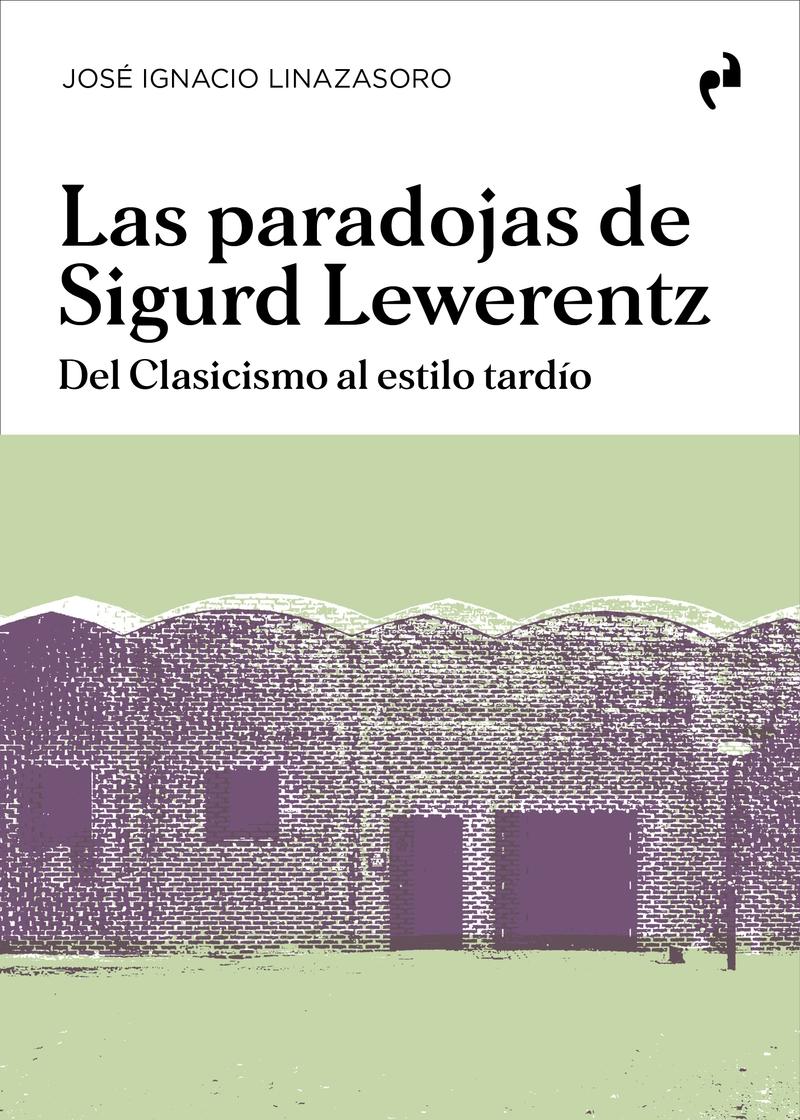 PARADOJAS DE SIGURD LEWERENTZ, LAS "DEL CLASICISMO AL ESTILO TARDIO"