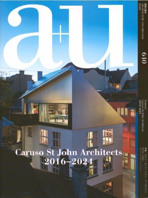 CARUSO ST JOHN: A+U 640 .CARUSO ST JOHN ARCHITECTS 2016- 2024