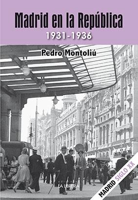 MADRID EN LA REPUBLICA 1931-1936
